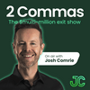 undefined 2 Commas: The $multi-million exit show with Josh Comrie